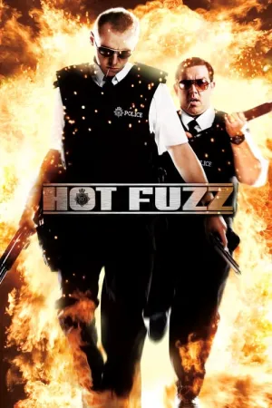 Hot Fuzz 2007 Poster