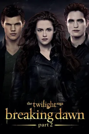 The Twilight Saga: Breaking Dawn - Part 2 2012 Poster