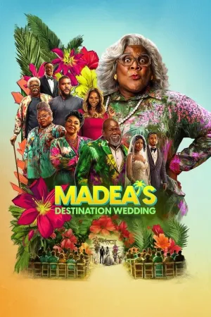 Tyler Perry's Madea's Destination Wedding 2025 Poster